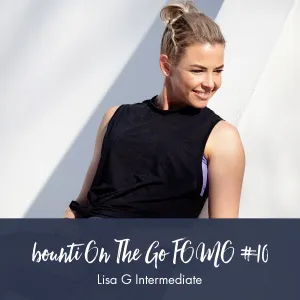 bounti On The Go Workout | Lisa G, Intermediate - FOMO #10
