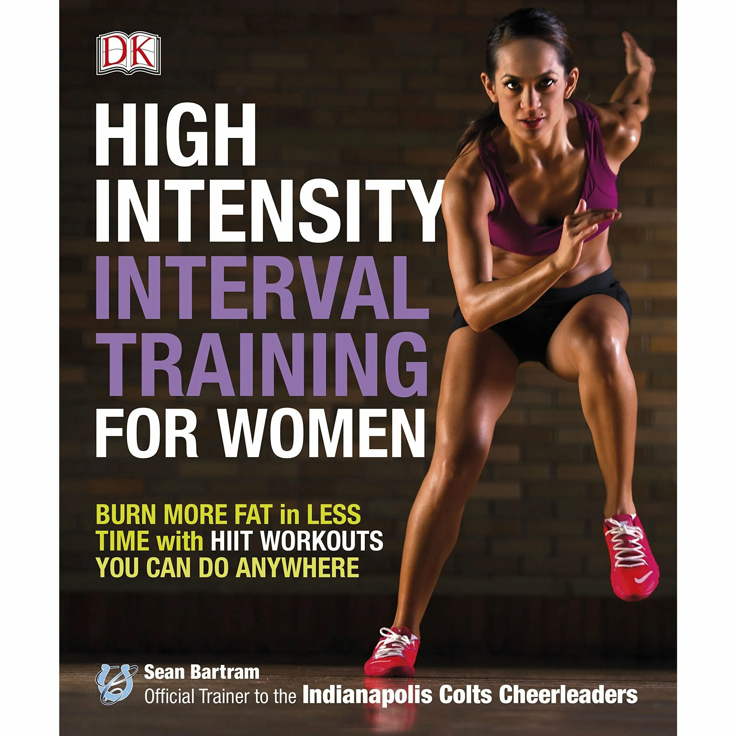High-Intensity Interval Training for Women: Burn More Fat in Less Time with HIIT Workouts You Can Do Anywhere