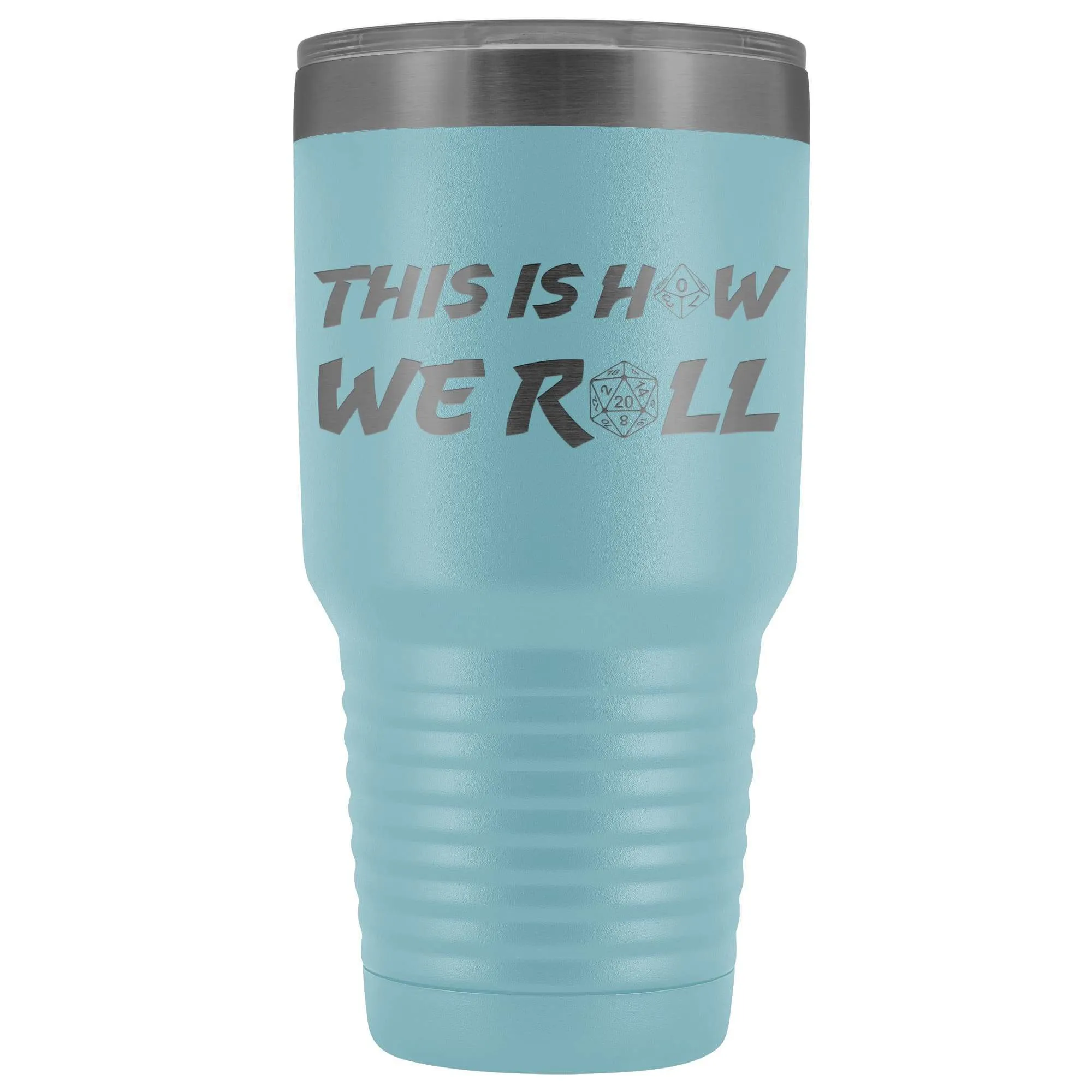 How We Roll Redux 30oz Vacuum Tumbler