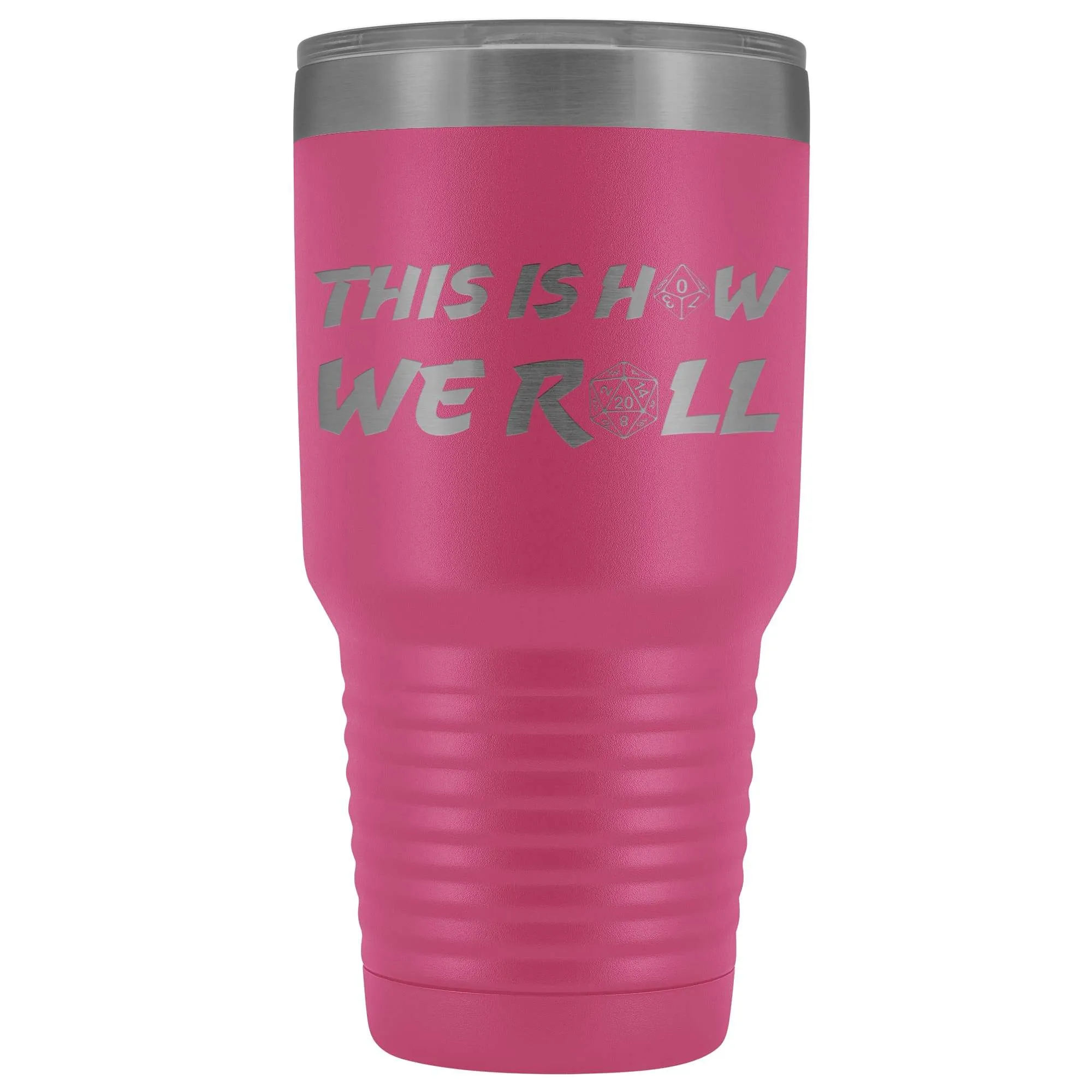 How We Roll Redux 30oz Vacuum Tumbler