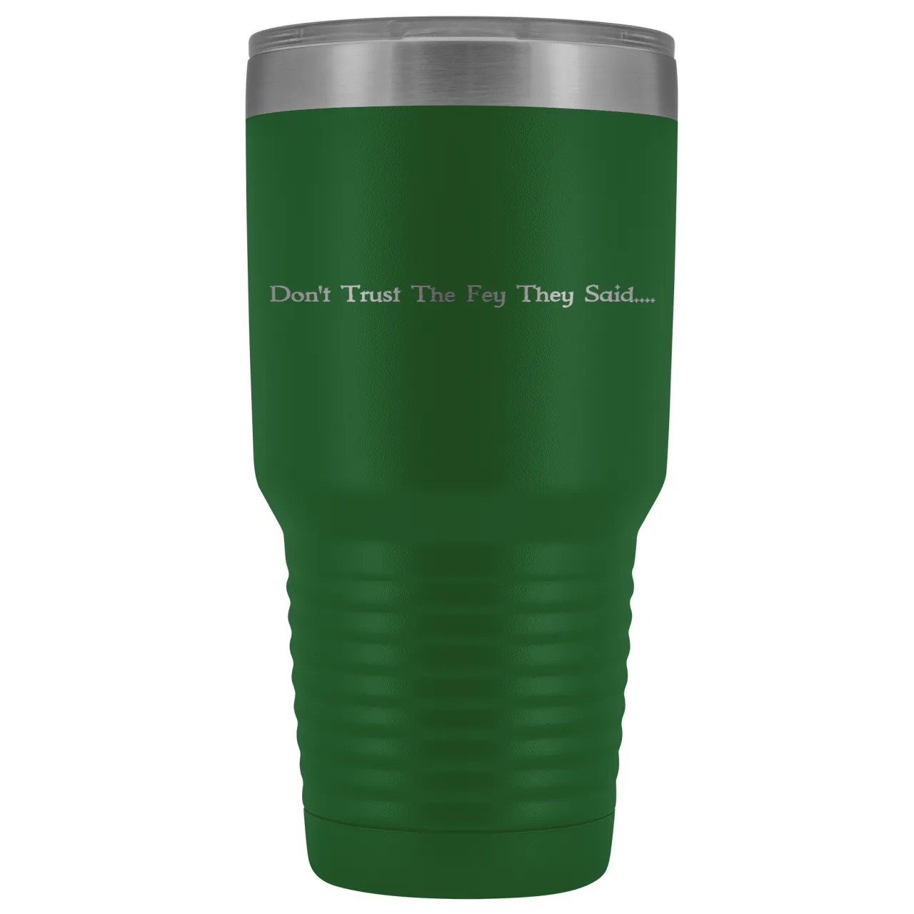 The Lady Auri - Don't Trust The Fey 30oz Vacuum Tumbler