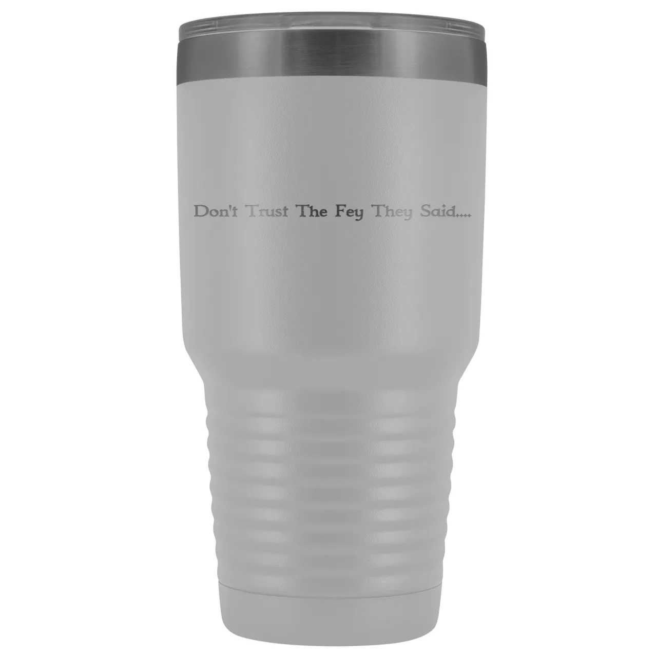 The Lady Auri - Don't Trust The Fey 30oz Vacuum Tumbler